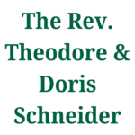 The Rev. Theodore Doris Schneider